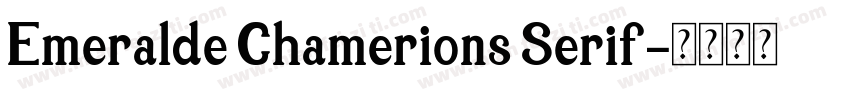 Emeralde Chamerions Serif字体转换